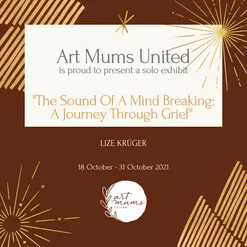 THE SOUND OF A MIND BREAKING: A JOURNEY THROUGH GRIEF by LIZE KRÜGER